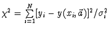 $\chi^2 = \sum \limits_{i=1}^N [y_i - y(x_i,
\vec{a})]^2/\sigma_i^2$
