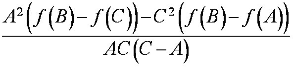 $\displaystyle \frac{A^2 (f(B) - f(C)) - C^2 (f(B) - f(A))}{A\, C (C - A)}
\ \ .$