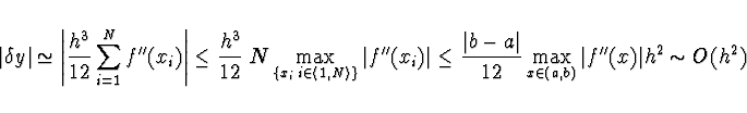 \begin{displaymath}\vert \delta y \vert \simeq \left\vert \frac{h^3}{12} \sum_{i...
..._{x \in \left( a,b \right) } \vert f''(x)\vert h^2 \sim O(h^2)
\end{displaymath}