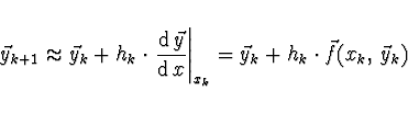 \begin{displaymath}
\vec{y}_{k+1} \approx \vec{y}_{k} + h_k \cdot
\left. \frac{{...
...rt _{x_k} =
\vec{y}_{k} + h_k \cdot \vec{f} (x_k,\, \vec{y}_k)
\end{displaymath}