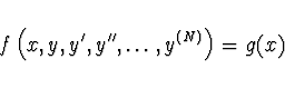 \begin{displaymath}
f \left( x, y, y', y'',\dots, y^{(N)} \right) = g(x)
\end{displaymath}