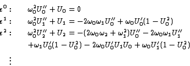 \begin{eqnarray*}\varepsilon^0:&& \omega_0^2 U_0''+U_0=0\\
\varepsilon^1:&& \om...
...(1-U_0^2)-2\omega_0 U_0'U_1 U_0+\omega_0 U_1'(1-U_0^2)\\
\vdots
\end{eqnarray*}