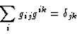 \begin{displaymath}\sum_i g_{ij} g^{ik} = \delta_{jk}
\end{displaymath}